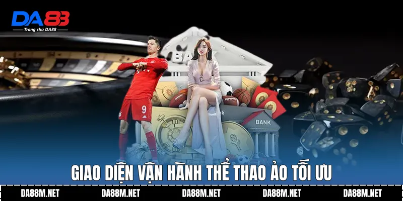 Giao diện vận hành thể thao ảo tối ưu